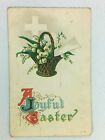 Vintage Postcard 1913 A Joyful Easter Cross And Basket Of Flowers Posted