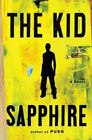 The Kid by Sapphire , hardcover