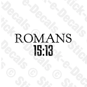 ROMANS 15:13 Religious Decal Scripture Christian Truck Jeep Camper Wall Art CAR - Picture 1 of 2