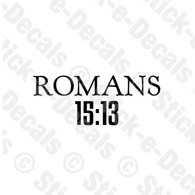 ROMANS 15:13 Religious Decal Scripture Christian Truck Jeep Camper Wall Art  CAR - Image 1 of 2