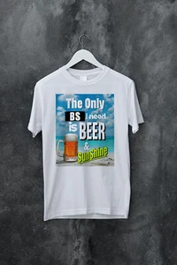 Camiseta Only BS I Need is Beer and Sunshine, Camiseta Unisex - Imagen 1 de 7