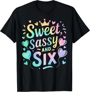 6th Birthday Girl Sweet Sassy and Six 6 Year Old Girls Bday T-Shirt Hoodie - Picture 1 of 12