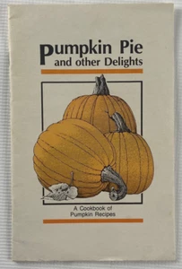 Pumpkin Pie and other Delights recipe cookbook (Cooks' Books, 1988) pb 30 pgs - Picture 1 of 3