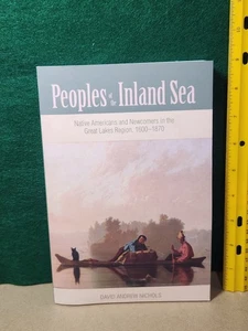 Peoples of the Inland Sea: Native Americans and Newcomers in the Great La - GOOD - Picture 1 of 9