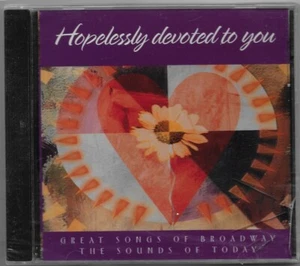 Hopelessly Devoted to You: Great songs of Broadway! 1999 CD Unison Music - Picture 1 of 2