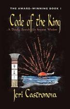 Code Of The King: A Deadly Search For Ancient Wisdom - Award-Winning Book 1...