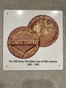 Illinois Central Railroad 100 Years 1851 - 1951 Railway Metal Sign New 8"x 8" - Picture 1 of 3