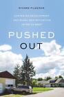Pushed Out: Contested Development and Rural Gentrification in the US West by Rya