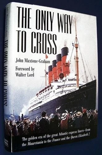 The Only Way to Cross: The Golden Era of the great... - John Maxtone-Graham - Image 1 of 1