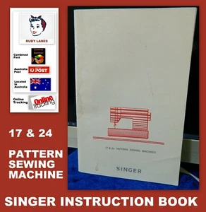 SINGER 17 & 24 PATTERN SEWING MACHINE INSTRUCTION BOOKLET - Foto 1 di 11