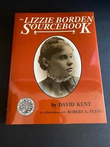 The Lizzie Borden Sourcebook, by David Kent - 1992 - Signed Ltd Ed, HC Book DJ - Picture 1 of 12