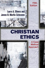 James B. Martin-Schramm Laura A. Stivers Christian Ethics (Paperback)