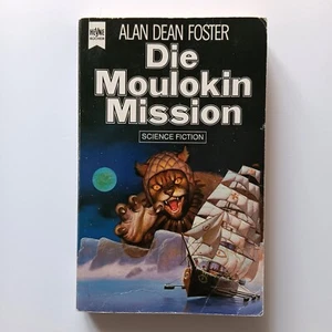 Die Moulokin Mission, Alan Dean Foster, Eissegler-Trilogie, Heyne Taschenbuch - Picture 1 of 4