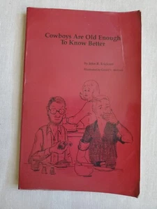 Cowboys Are Old Enough to Know Better - John Erickson SIGNED (1988, 1ED, 1Print) - Picture 1 of 13