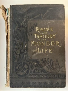 Romance and Tragedy of Pioneer Life Heroes Adventure Antique Book 1883 - Bild 1 von 19