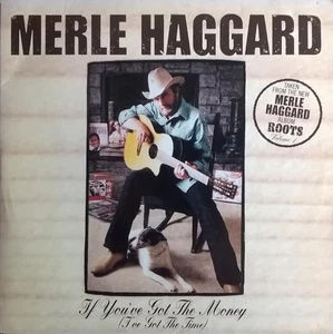 Merle Haggard Wenn Du Das Geld Hast (Ich Habe Die Zeit) CD Europa Anti- 2001 - Bild 1 von 2