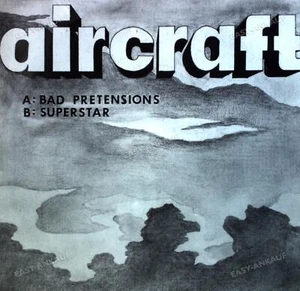 Aircraft - Bad Pretensions / Superstar 7" (VG+/VG+) ' - Picture 1 of 1
