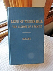 LEWIS OF WARNER HALL THE HISTORY OF A FAMILY MERROW E. SORLEY 1979 887 PAGES HC - Picture 1 of 13