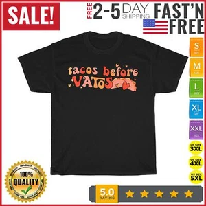 Tacos Before Vatos Mexican Food Sayings Funny Valentines Day T Shirt Men Women - Picture 1 of 9