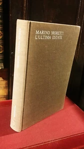 Marino Moretti L’ULTIMA ESTATE 1965-1968 - Mondadori 1969 prima edizione - Foto 1 di 1