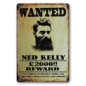 Tin Sign WANTED NED KELLY REWARD CAPTURE OFFENDERS Rustic Look Decorative Wall - Picture 1 of 2