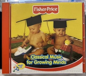 Classical Music for Growing Minds by Fisher-Price (CD, Jan-2002, Fisher-Price) - Picture 1 of 4