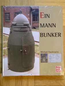 Ein-Mann-Bunker (Luftschutz-Bombenkrieg-2. Weltkrieg) Michael Foedrowitz (2007) - Bild 1 von 2