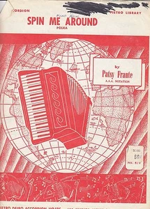 Spin Me Around Polka for Accordion Patsy Frante AAA Notation 1950 - Imagen 1 de 2