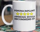 Funny Pneuma Implant Mug 11oz 330ml