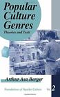 Popular Culture Genres: Theories And Texts: 2... By Asa Berger, Arthur Paperback
