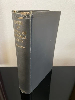 Manual of Tropical and Subtropical Fruits Wilson Popenoe 1924 Vintage Hardcover Foto 1 de 4