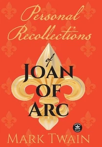 Personal Recollections of Joan of Arc: And Other Tributes to the Maid of Orl?ans - Picture 1 of 1