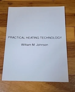 Practical Heating Technology by William M. Johnson (1994, Trade Paperback) - Bild 1 von 2