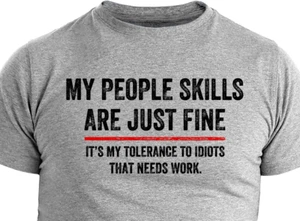 My People Skills Gift Idea Cool Graphic Adult Humor Sarcastic Funny T-Shirt - Picture 1 of 4