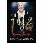 Take2 Steps to Rejoining Your Life - Paperback NEW Wilson, Tanya 01/06/2018 BX21