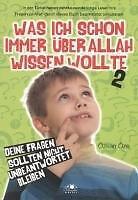 Was ich schon immer über Allah Wissen wollte 2 von Özkan Öze (2011, Taschenbuch)
