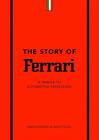 The Story of Ferrari: A Tribute to Automotive Excellence by Stuart Codling (Engl