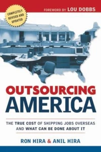 Outsourcing America : The True Cost of Shipping Jobs Overseas and - Picture 1 of 2