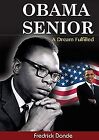 Obama Senior. A Dream Fulfilled von Donde, Fredrick | Buch | Zustand gut