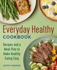 Livre de recettes sain au quotidien : recettes et plan de repas pour faciliter une alimentation saine