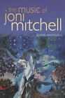 The Music of Joni Mitchell 9780195307993 by Whitesell, Lloyd