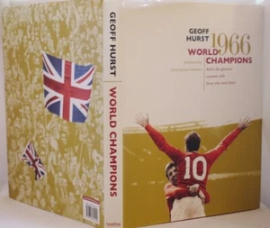 ** Signed Copy ** Geoff Hurst 1966 World Champions 1st Edition in D/J 2006 - Imagen 1 de 7