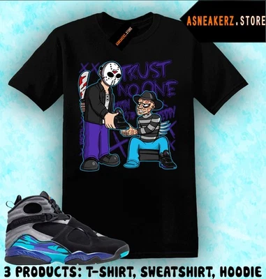 Shirt To Match AJ 8 Aqua 2025 Sneaker Matching Tee Trust No One Friday T-Shirt - Image 1 of 2