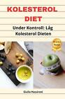 Kolesterol Diet: Under Kontroll: L?g Kolesterol Dieten by Giulio Massironi Paper