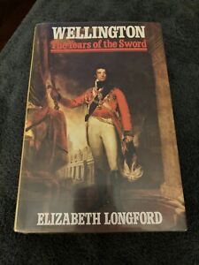 Wellington: The Years of the Sword by Elizabeth Longford Hardcover First Edition