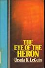 Eye Of The Heron - Paperback By Le Guin, Ursula K - Good