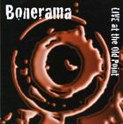 BONERAMA - Live At The Old Point - CD - **neuwertig**