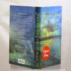 SIGNED - MELVYN BRAGG Grace and Mary HB D/J 1st/1st 2013 - Bild 1 von 8