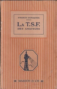 Duroquier - La T.S.F des Amateurs - Masson Paris 1922 Radiotelegrafia - Picture 1 of 5