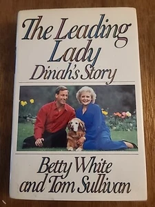The Leading Lady : Dinah's Story by Betty White (1991, Hardcover) - Picture 1 of 7